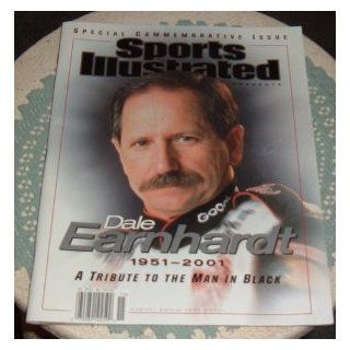 Sports Illustrated Presents Dale Earnhardt 1951 2001   A Tribute to the Man in Black Special Commemorative Issue Magazine 2/28/01 to 5/28/01  Back issue Nascar collectible 