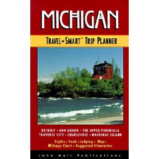 Michigan Travel Smart Trip Planner (1st ed) Stephen A. Jones 9781562613440 Books