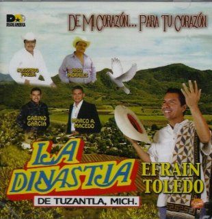 La Dinastia De Tuzantla, Mich. De Mi CorazonPara Tu Corazon Efrain Toledo Music