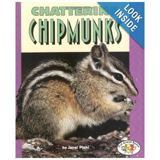 Chattering Chipmunks (Pull Ahead Books) (9780822524205) Janet Piehl Books