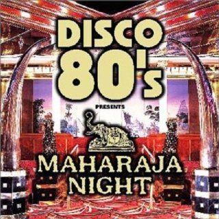 Disco 80's Presents Maharaja Night Music