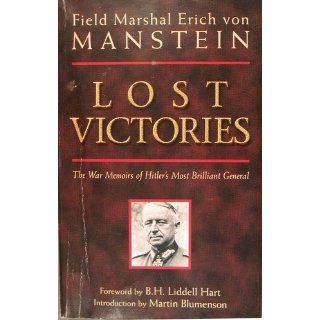 Lost Victories The War Memoirs of Hilter's Most Brilliant General (Zenith Military Classics) Erich Manstein 9780760320549 Books