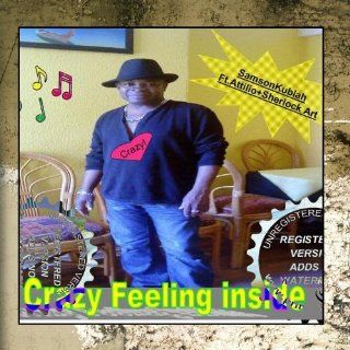 Crazy Feeling Inside (feat. Attilio + Sherlock Art) Music