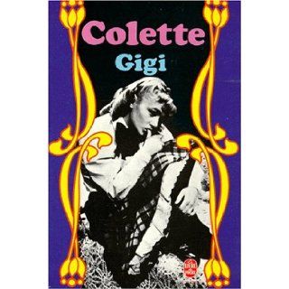 Gigi (Livre De Poche) (French Edition) Colette Sidonie Gabrielle, Sidonie Gabrielle Colette 9782253002840 Books