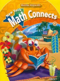 NY Math Connects, Kindergarten, Consumable Student Edition, Volume 1 (New York Math Connects) McGraw Hill Education 9780021074839 Books