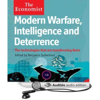 Modern Warfare, Intelligence and Deterrence The Technologies That Are Transforming Them The Economist (Audible Audio Edition) Benjamin Sutherland, Chistopher Oxford Books