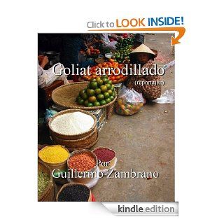Goliat arrodillado (Spanish Edition) eBook Guillermo Zambrano Kindle Store