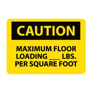 Nmc Osha Compliant Vinyl Caution Signs   14X10   Caution Maximum Floor Loading__Lbs. Per Square Foot