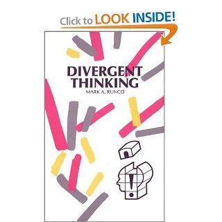 Divergent Thinking (Publications in Creativity Research) (9780893917005) Mark A. Runco Books