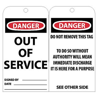 Nmc Tags   Danger   Out Of Service Signed By___ Date___ Do Not Remove This Tag To Do So Without Authority Will Mean Immediate Discharge It Is Here For A Purpose See Other Side   White