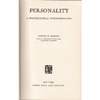 Personality A Psychological Interpretation Gordon W. Allport Books