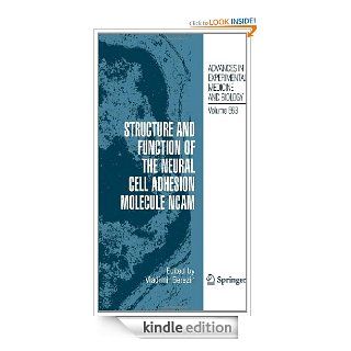 Structure and Function of the Neural Cell Adhesion Molecule NCAM 663 (Advances in Experimental Medicine and Biology) eBook Vladimir (Ed.) Berezin, Vladimir Berezin Kindle Store