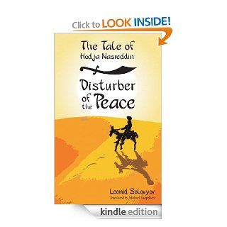 The Tale of Hodja Nasreddin Disturber of the Peace eBook Leonid Solovyov, Michael Karpelson, Michael Karpelson Kindle Store