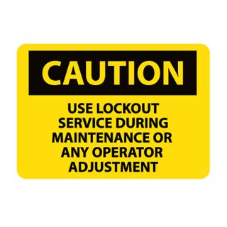 Nmc Osha Compliant Vinyl Caution Signs   14X10   Caution Use Lockout Service During Maintenance Or Any Operator Adjustment