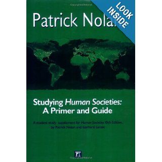 Human Societies, 10th Edition Study Guide Patrick Nolan, Gerhard Lenski 9781594511585 Books