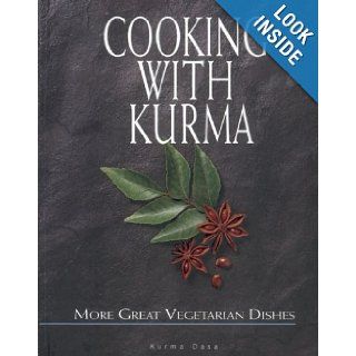 Cooking with Kurma More Great Vegetarian Dishes Kurma Dasa 9781932771558 Books