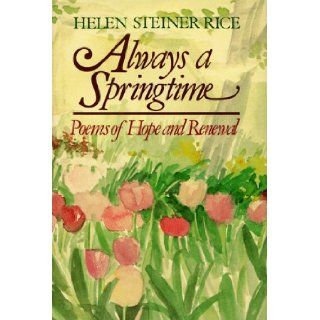 Always a Springtime Helen Steiner Rice 9780800715564 Books