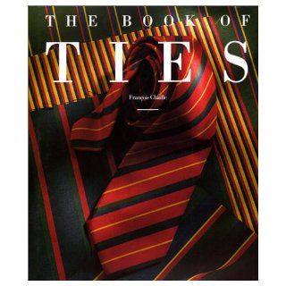 The Book of Ties Francois Chaille 9782080135681 Books