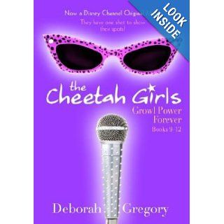 The Cheetah Girls Growl Power Forever (Books 9 12, Bind Up #3) (Cheetah Girls, 3) Deborah Gregory Books