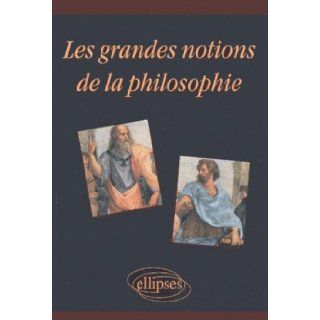 Grandes notions de la philosophie Collecif 9782729814236 Books