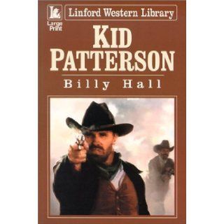 Kid Patterson (Linford Western) Billy Hall 9780708999318 Books