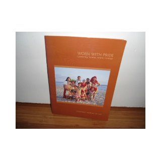 Worn with Pride Celebrating Samoan Artistic Heritage Teri L. Sowell, Photographs Books