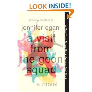 A Visit from the Goon Squad eBook Jennifer Egan Kindle Store