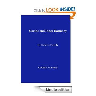 Goethe and Inner Harmony A Study of the Schne Seele in the Apprenticeship of Wilhelm Meister eBook Daniel J. Farrelly Kindle Store