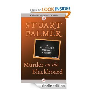 Murder on the Blackboard (The Hildegarde Withers Mysteries) eBook Stuart Palmer Kindle Store