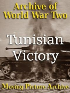 Archive of World War Two   Tunisian Victory Unavailable  Instant Video