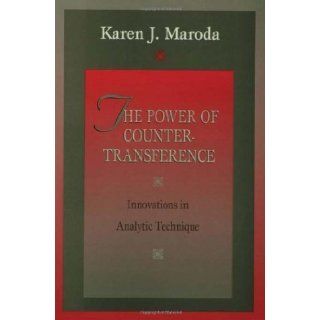 The Power of Countertransference Innovations in Analytic Technique 2nd (second) Edition by Maroda, Karen J. [2004] Books