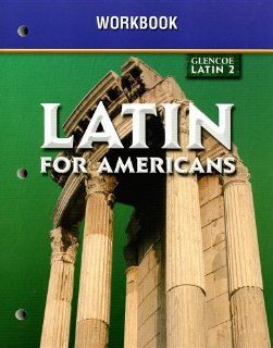 Glencoe Latin 2 Latin for Americans Workbook McGraw Hill/Glencoe 9780078292262 Books