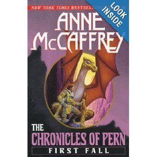 The Chronicles of Pern First Fall (Dragonriders of Pern) Anne McCaffrey 9780345419590 Books