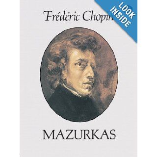 Mazurkas (Dover Music for Piano) Frdric Chopin, Classical Piano Sheet Music 9780486255484 Books