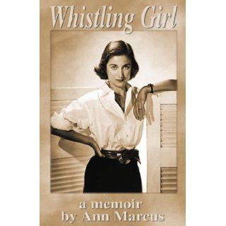 Whistling Girl Ann Marcus 9781880867006 Books