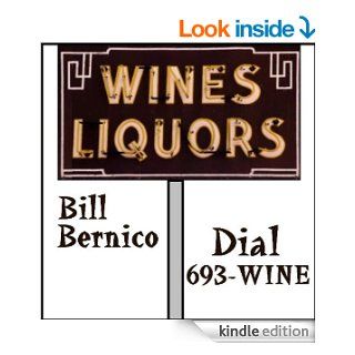 Dial 693 WINE (Short Story) eBook Bill Bernico Kindle Store