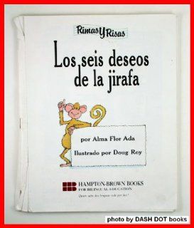 Los Seis Deseos De La Jirafa / Giraffes Sad Tale (With a Happy Ending) (9780917837029) Alma Flor Ada Books
