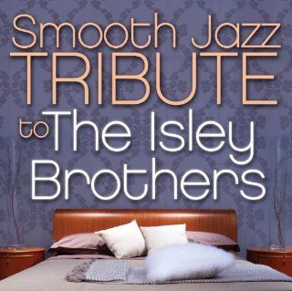 Smooth Jazz Tribute to the Isley Brothers by Smooth Jazz All Stars, Isley Brothers Tribute (2012) Audio CD Music