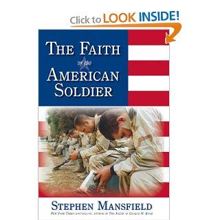 The Faith of the American Soldier (9781585424931) Stephen Mansfield Books