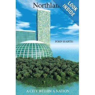 Northland A City Within A Nation John Barth 9781438953526 Books