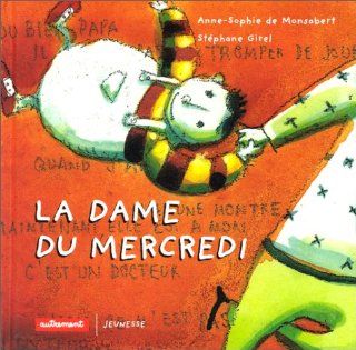 La Dame du mercredi (French Edition) 9782862608679 Books