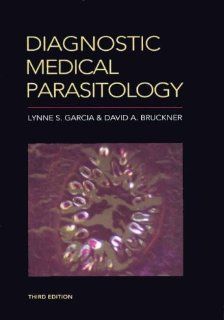 Diagnostic Medical Parasitology (9781555811167) Lynne S. Garcia, David A. Bruckner Books