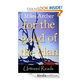 For the Good of the Clan eBook Miles Archer Kindle Store
