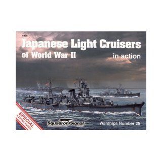 Japanese Light Cruisers of World War II in Action   Warships No. 25 Wayne Patton, Don Greer 9780897474979 Books