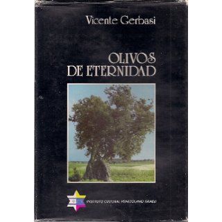 Olivos De Eternidad Vicente Gerbasi Books