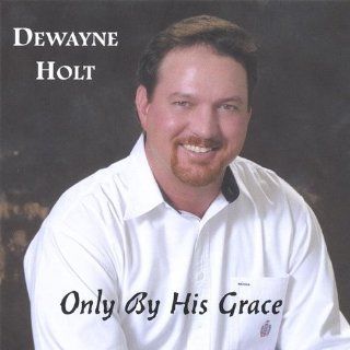 Only By His Grace Music