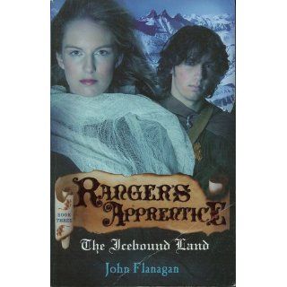 Ranger's Apprenticethe Icebound Land (Ranger's Apprentice, Book Three) John Flanagan 9781741660210 Books