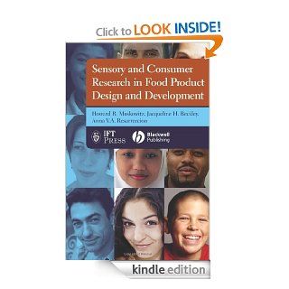 Sensory and Consumer Research in Food Product Design and Development (Institute of Food Technologists Series) eBook Howard R. Moskowitz, Jacqueline H. Beckley, Anna V. A. Resurreccion Kindle Store