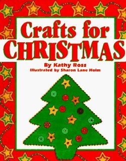 Crafts For Christmas (Trd/Pb) (Holiday Crafts for Kids) Kathy Ross 9781562946814 Books