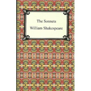 The Sonnets (Shakespeare's Sonnets) William Shakespeare 9781420926064 Books